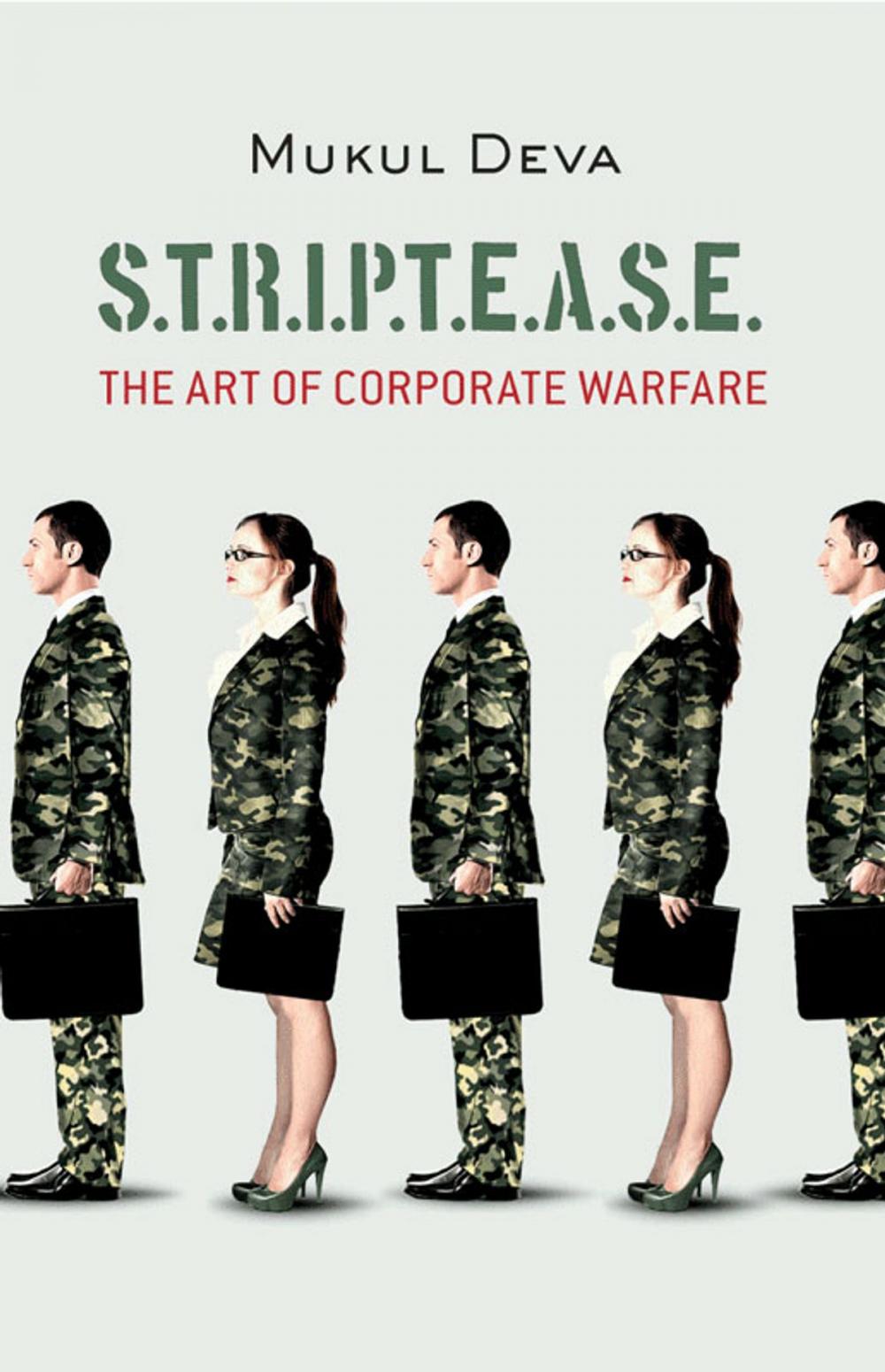 Big bigCover of S.T.R.I.P.T.E.A.S.E: The Art of Corporate Warfare