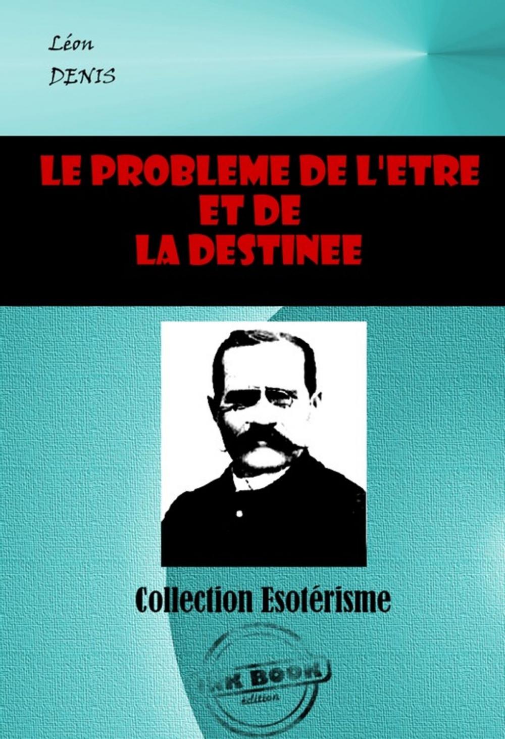 Big bigCover of Le problème de l'Être et de la Destinée