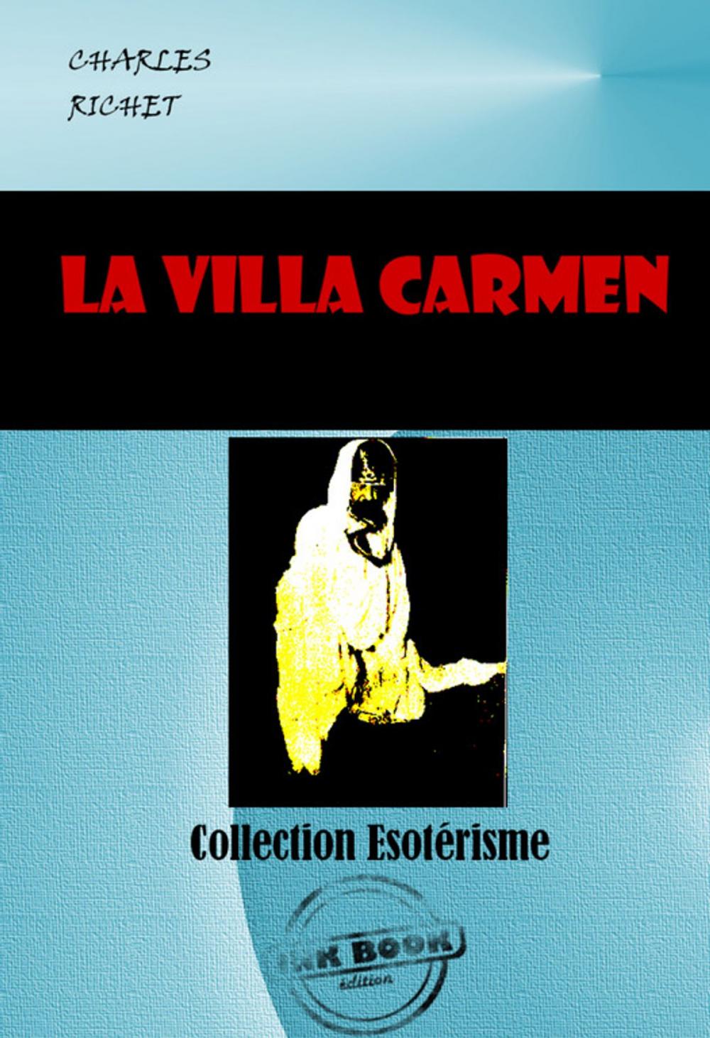 Big bigCover of La Villa CARMEN. Les Phénomènes dit de Matérialisation