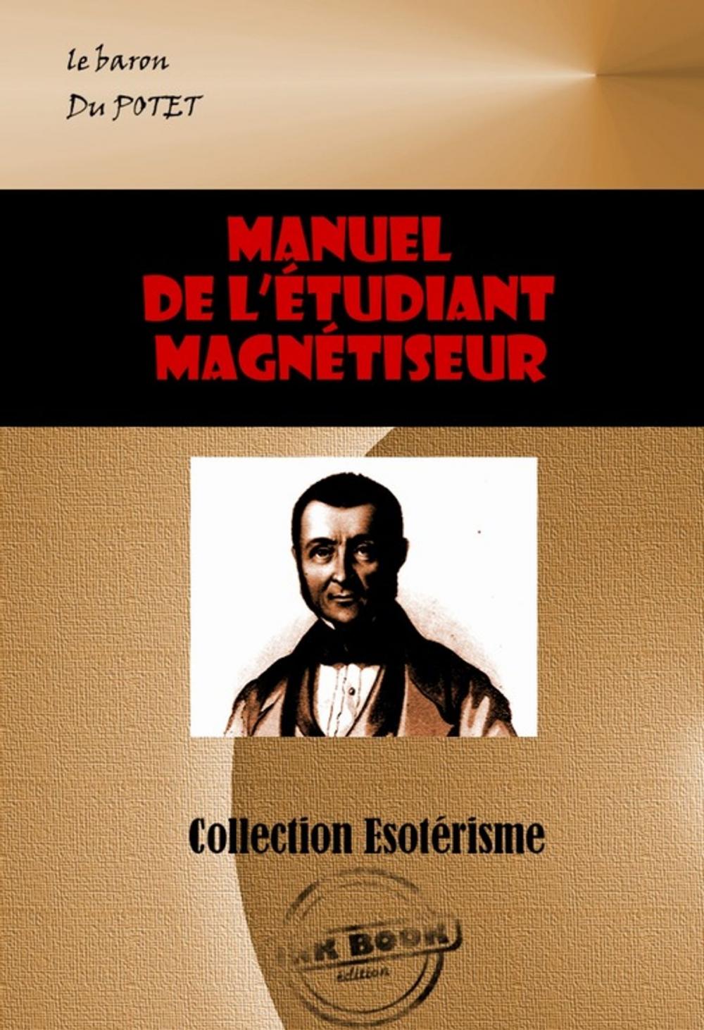 Big bigCover of Manuel de l'étudiant magnétiseur