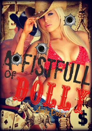 bigCover of the book A Fistfull of Dolly by 