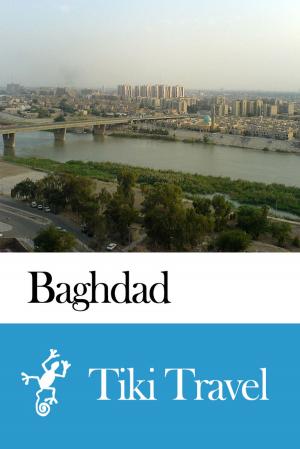 Cover of the book Baghdad (Iraq) Travel Guide - Tiki Travel by Flavia Amabile, Marco Tosatti
