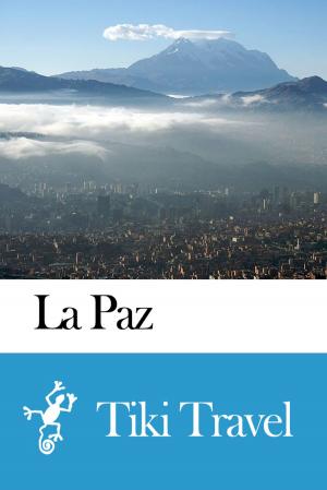 bigCover of the book La Paz (Bolivia) Travel Guide - Tiki Travel by 