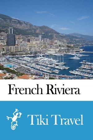 Cover of French Riviera (France) Travel Guide - Tiki Travel