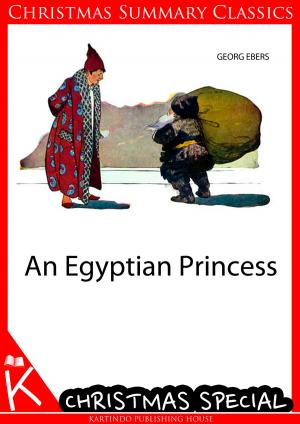 Cover of the book An Egyptian Princess [Christmas Summary Classics] by Robert Louis Stevenson