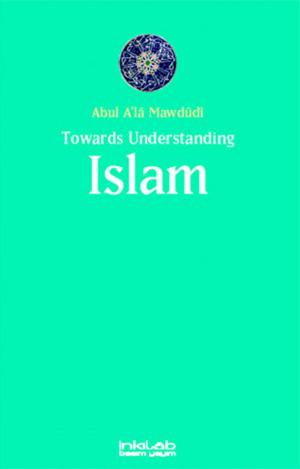 bigCover of the book Toward Understanding Islam by 