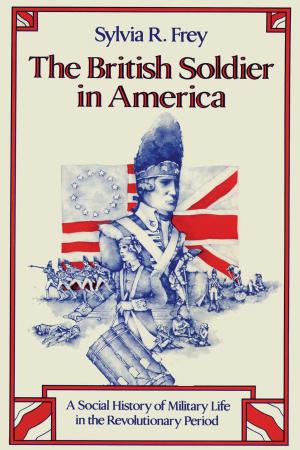 Book cover of The British Soldier in America
