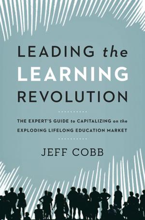 Cover of the book Leading the Learning Revolution by Dr. Marlene Caroselli