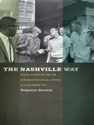 Cover of the book The Nashville Way by Jonathan Daniel Wells
