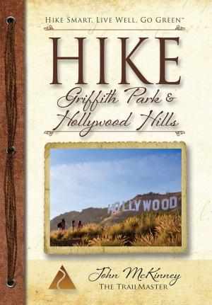 Cover of the book Hike Griffith Park & Hollywood Hills by ギラッド作者