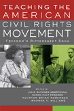 Cover of the book Teaching the American Civil Rights Movement by Anna Metteri, Teppo Kroger, Anneli Pohjola, Pirkko-Liisa Rauhala