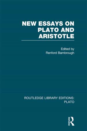 Cover of the book New Essays on Plato and Aristotle (RLE: Plato) by Eleanor Bindman