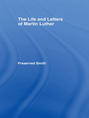 Cover of the book Life and Letters of Martin Lu Cb by Sarah Metzger-Court, Werner Pascha