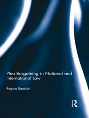 Book cover of Plea Bargaining in National and International Law