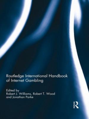 Cover of Routledge International Handbook of Internet Gambling