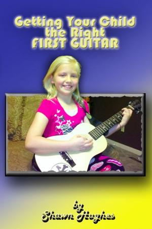 Cover of Getting Your Child the Right First Guitar!