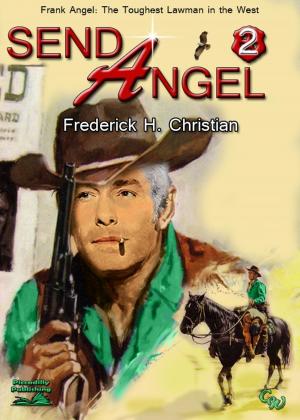 Cover of the book Angel 2: Send Angel! by Peter McCurtin