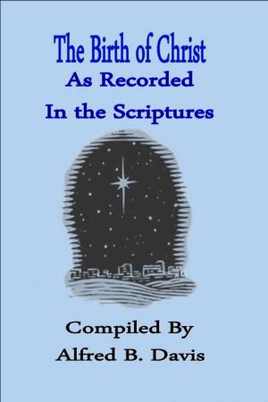 Cover of The Birth of Christ As Recorded In the Scriptures