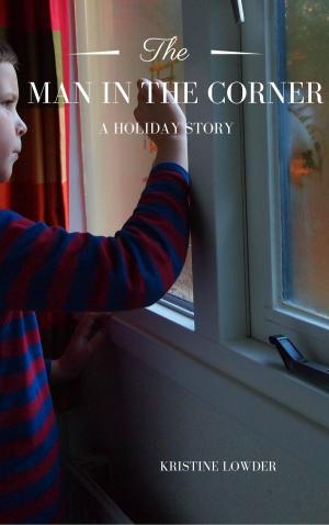 Cover of Man in the Corner: A Holiday Story