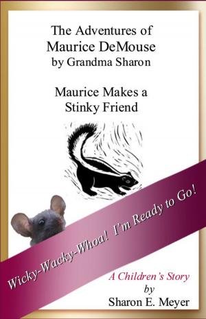 bigCover of the book The Adventures of Maurice DeMouse by Grandma Sharon, Maurice Makes A Stinky Friend by 