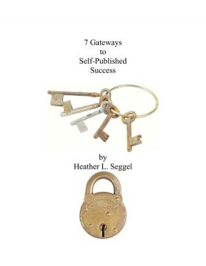 Cover of the book 7 Gateways to Self-Published Success by Giulio Sanguinetti