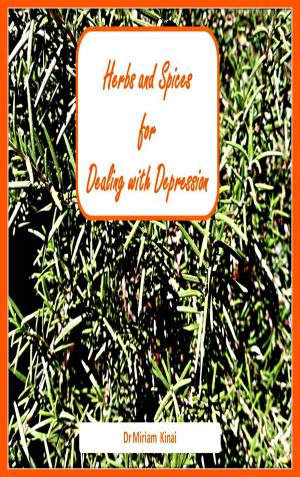 Cover of the book Herb and Spices for Dealing with Depression by Natasha Leite de Moura
