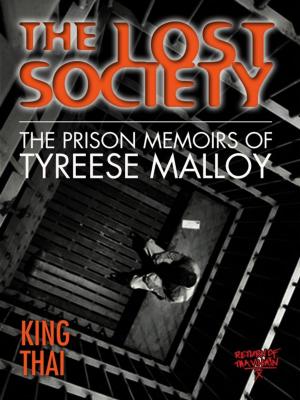 Cover of the book The Lost Society: The Prison Memoirs of Tyreese Malloy by Laura Perry