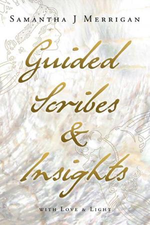 Cover of the book Guided Scribes & Insights by Makiya Simone & B! Mills II