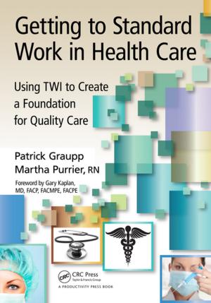 Cover of the book Getting to Standard Work in Health Care by Gavin Tunstall