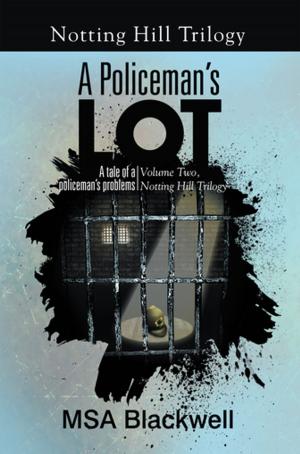 Cover of the book A Policeman's Lot by Gregory Paul Broadbent