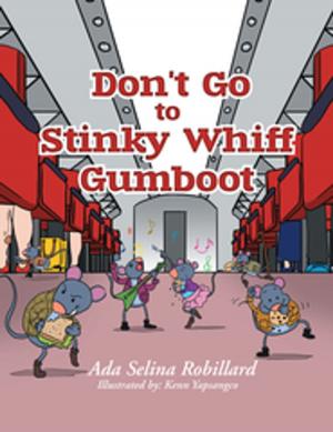 Cover of the book Don't Go to Stinky Whiff Gumboot by Mark Wilkes-Jones