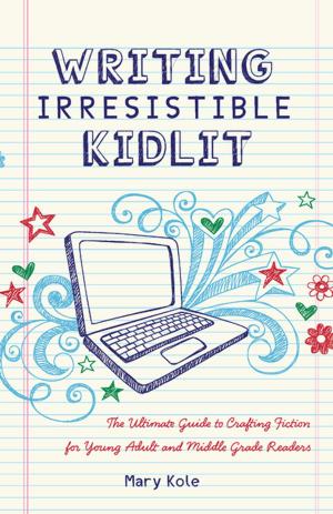 Book cover of Writing Irresistible Kidlit