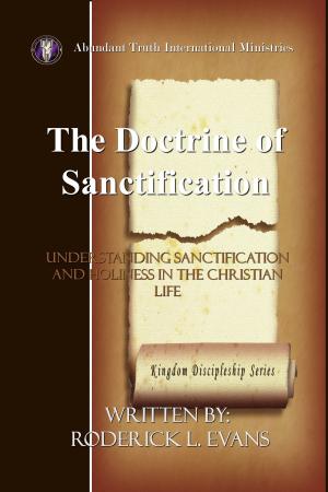 Book cover of The Doctrine of Sanctification: Understanding Sanctification and Holiness in the Christian Life