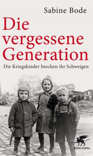 Cover of the book Die vergessene Generation by Sabine Bode