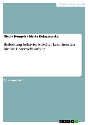 Cover of the book Bedeutung behavioristischer Lerntheorien für die Unterrichtsarbeit by Heiko Klug