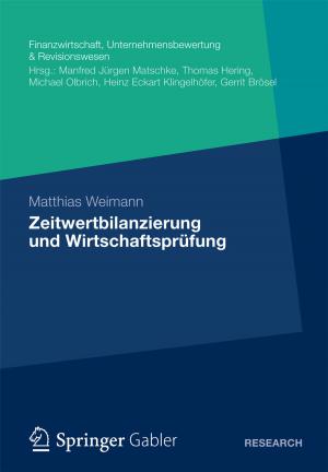 Cover of the book Zeitwertbilanzierung und Wirtschaftsprüfung by Tobias Kollmann, Holger Schmidt
