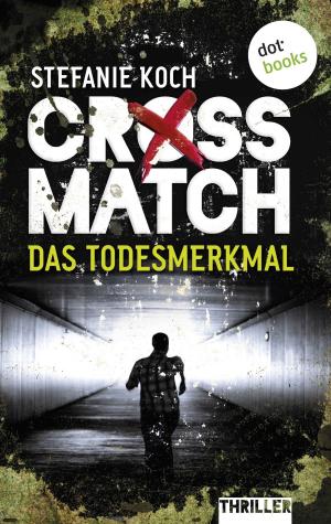 Cover of the book CROSSMATCH. Das Todesmerkmal by CR Robertson