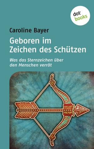 Cover of the book Geboren im Zeichen des Schützen by Olga Bicos