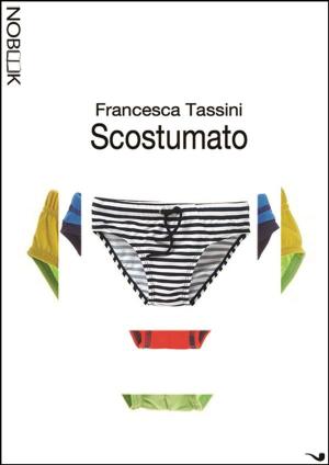 Cover of the book Scostumato by Andrea Pagani, Tatiana Carelli, Massimo Giacon