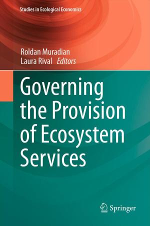 Cover of the book Governing the Provision of Ecosystem Services by E.E. Harris