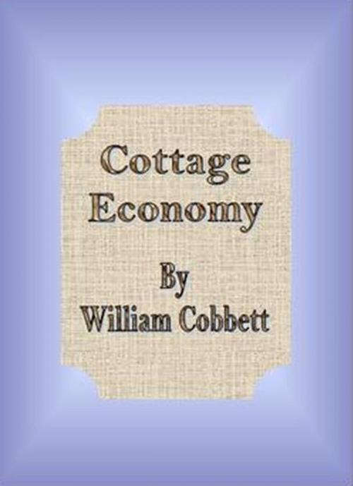 Cover of the book Cottage Economy by William Cobbett, cbook