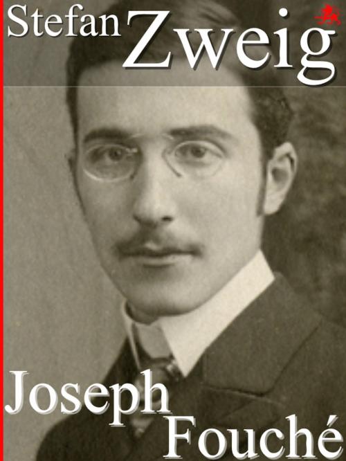 Cover of the book Joseph Fouché by Stefan Zweig, Sylvaine Varlaz