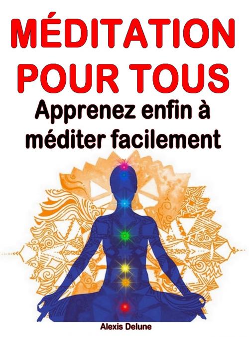 Cover of the book Méditation pour tous by Alexis Delune, Editions Eslaria