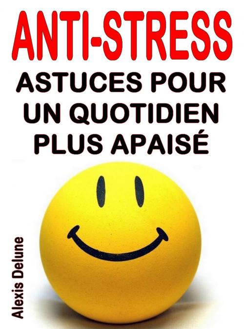 Cover of the book Anti-Stress by Alexis Delune, Editions Eslaria