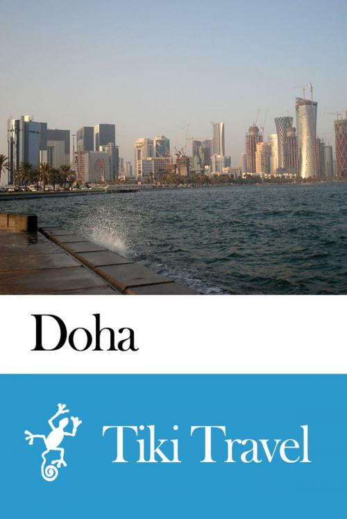 Cover of the book Doha (Qatar) Travel Guide - Tiki Travel by Tiki Travel, Tiki Travel