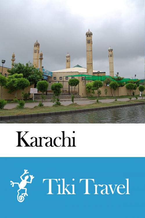 Cover of the book Karachi (Pakistan) Travel Guide - Tiki Travel by Tiki Travel, Tiki Travel