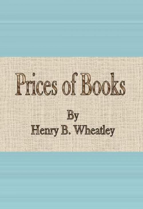 Cover of the book Prices of Books by Henry B. Wheatley, cbook