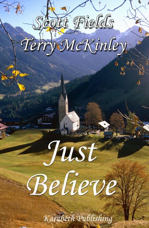 Cover of the book Just Believe by Scott Fields, Karabeth