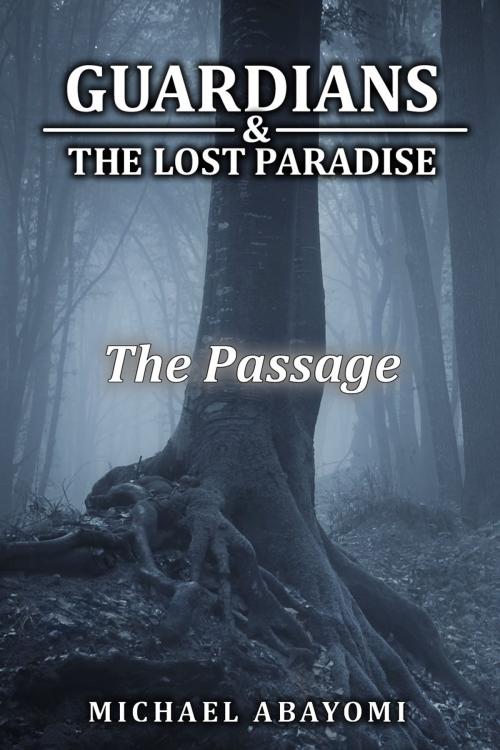 Cover of the book The Passage (Guardians, #5) by Michael Abayomi, The Lost Paradise