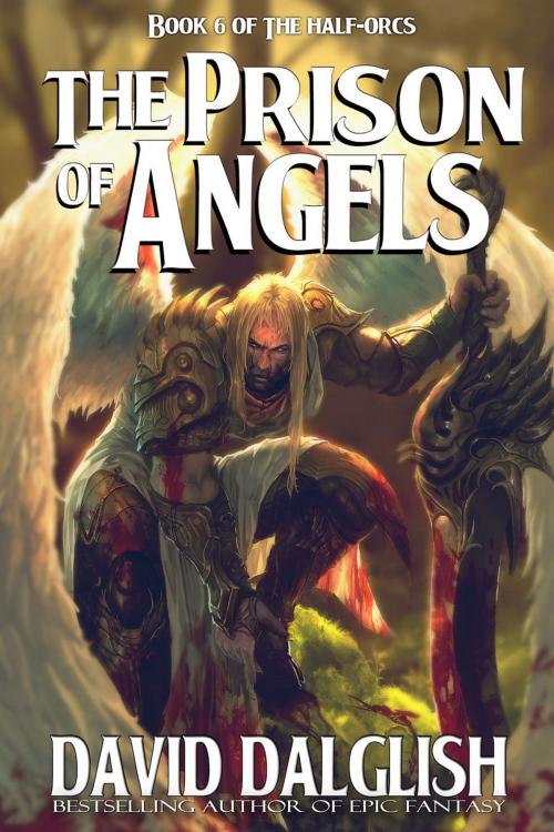 Cover of the book The Prison of Angels by David Dalglish, Eschaton Press